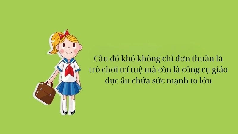Ý nghĩa của câu đố khó giúp rèn luyện tư duy logic