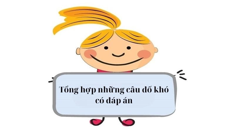 Câu đố khó kích thích trí tuệ và khả năng suy luận