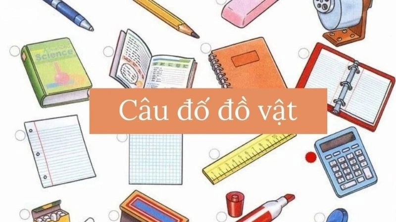 Bật mí kho câu đố về đồ vật giúp bé học mà chơi hiệu quả
