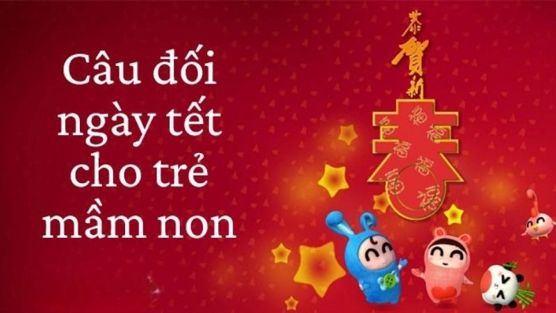 Câu đố về ngày Tết cho trẻ mầm non vui nhộn