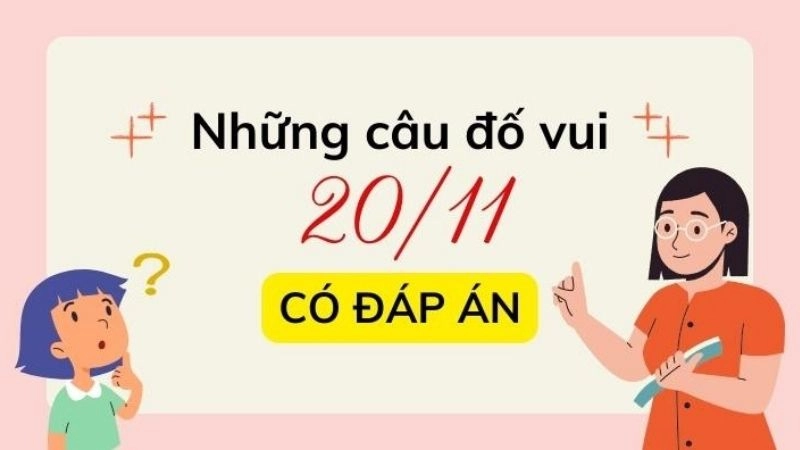 Khám phá câu đố vui về ngày 20/11 ý nghĩa và hấp dẫn