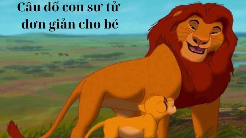 Câu đố con sư tử đơn giản và kích thích tư duy cho bé