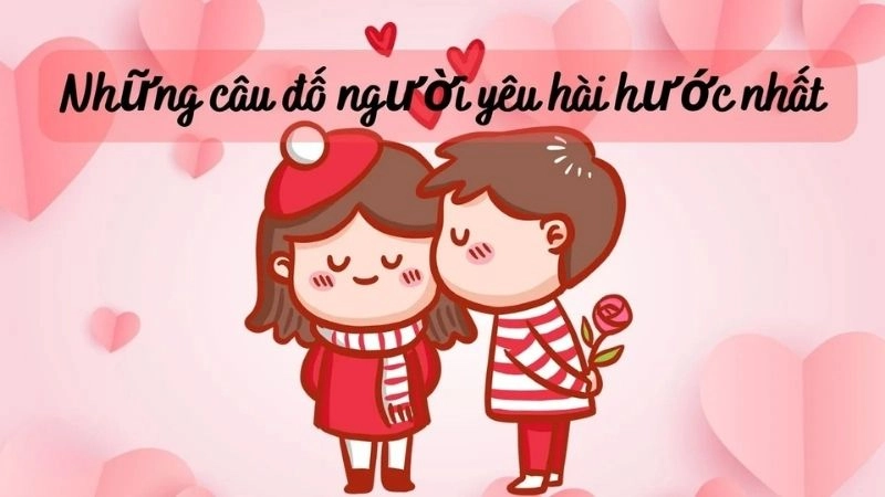 Khám phá câu đố cho người yêu đầy vô tri mà hài hước