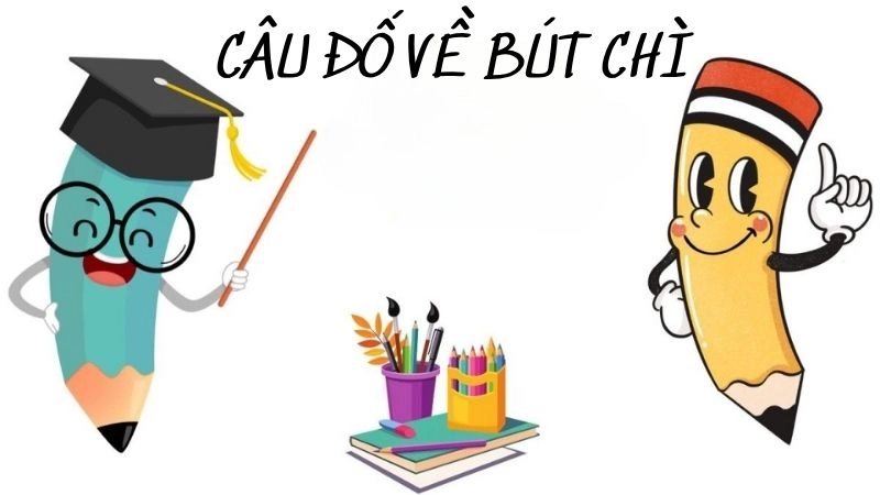 Trọn bộ câu đố về bút chì rèn trí thông minh cho bé
