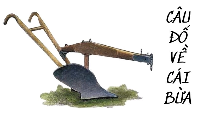 Câu đố về cái bừa hé lộ trí thông minh dân gian xưa