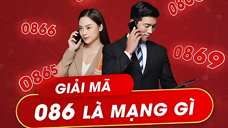 Đầu 086 là mạng gì? Tìm hiểu ngay để tránh nhầm lẫn