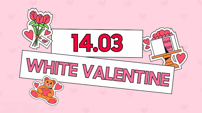 14/3 là ngày gì? Ý nghĩa Valentine Trắng bạn nên biết