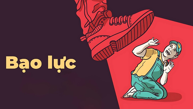 Bạo lực là gì? Cùng hành động để xây dựng xã hội an toàn