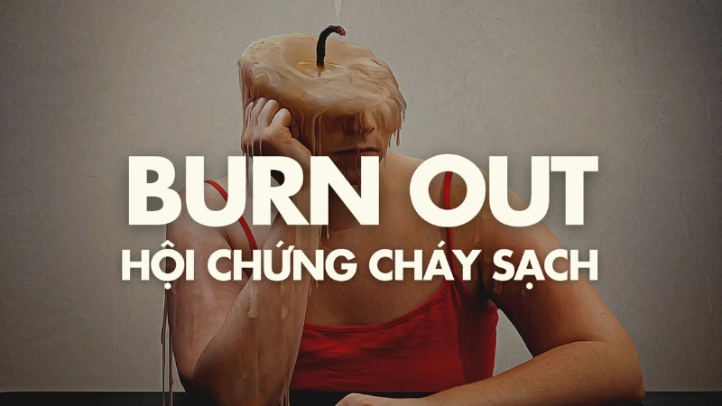 Dấu hiệu nhận biết bạn đang bị burn out