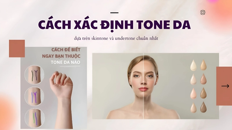 Cách phân biệt tone da ấm hay lạnh chính xác tại nhà