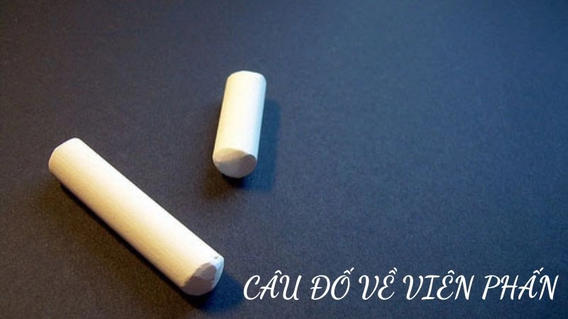 Tuyển tập câu đố về viên phấn và bài học sâu sắc cho đời