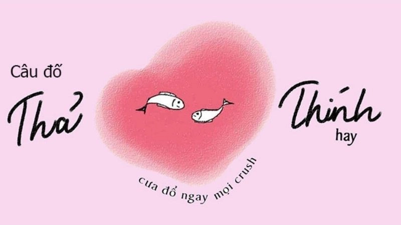 Câu đố thả thính gái ngọt ngào làm ai cũng cười
