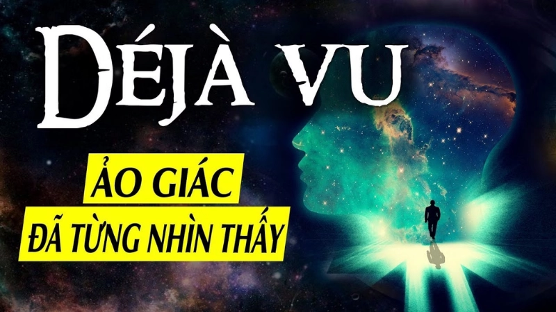 Déjà vu là gì? Hiện tượng bí ẩn của tâm trí con người