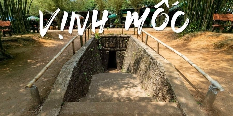 Di tích địa đạo Vịnh Mốc và hệ thống làng hầm Vĩnh Linh Quảng Trị