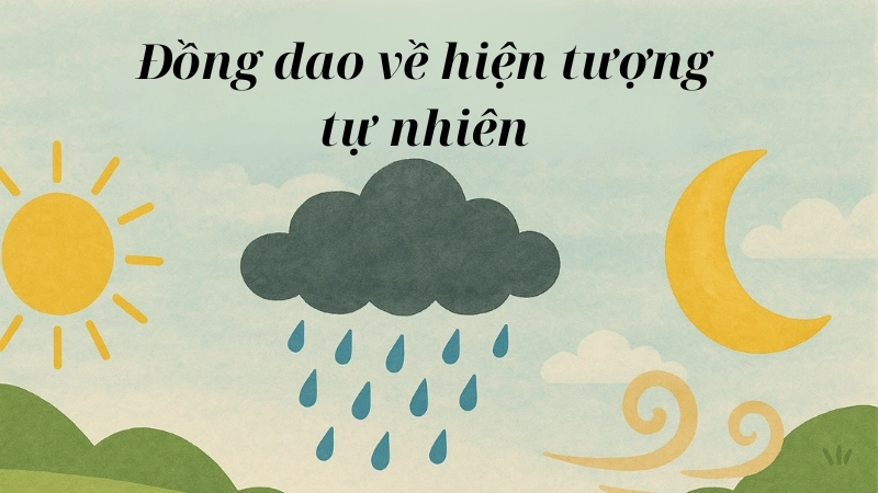 Đồng dao về hiện tượng tự nhiên dành cho thiếu nhi