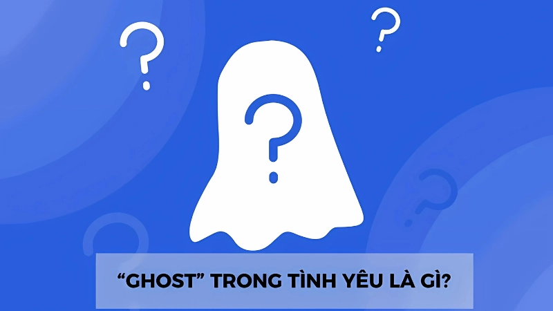Bị ghost là gì và cảm giác khi bị ai đó biến mất