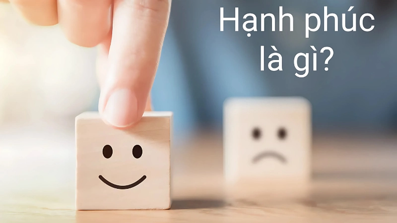 Hạnh phúc là gì? Cách hiểu đúng về hạnh phúc đích thực