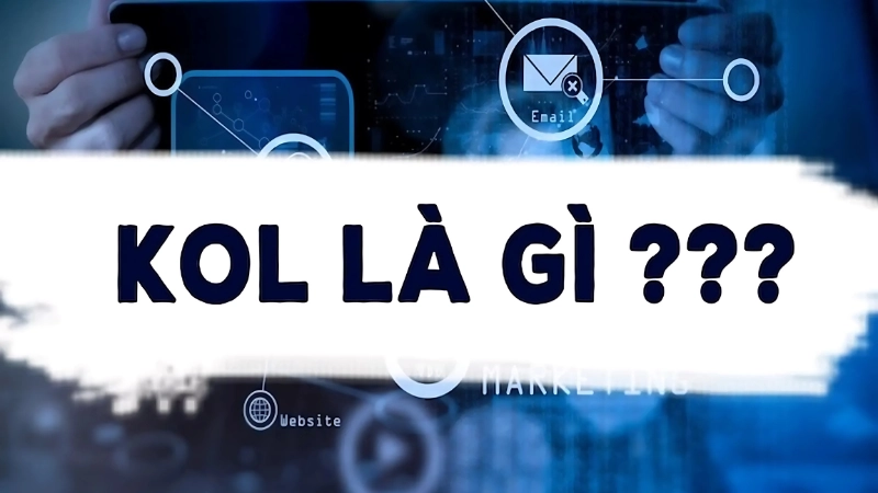 Kol là viết tắt của từ gì? Hiểu đúng để dùng hiệu quả