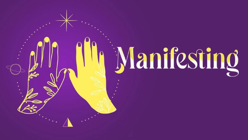 Manifesting là quá trình dùng tư duy và năng lượng tinh thần để đạt mục tiêu