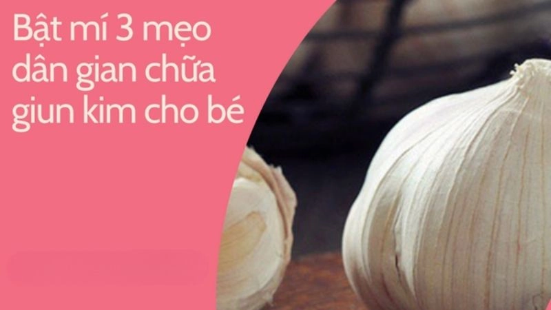 Cách trị giun kim dân gian khiến nhiều người ngỡ ngàng