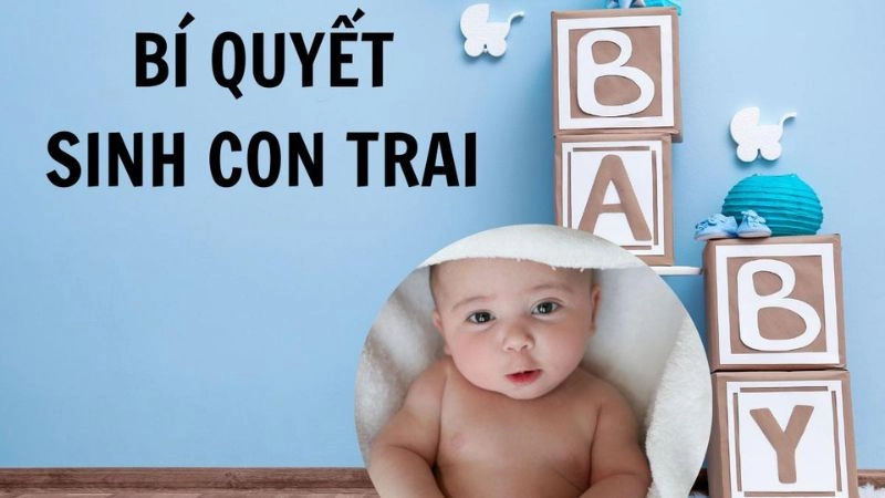 Mẹo dân gian sinh con trai được lan truyền qua bao thế hệ Mẹo dân gian sinh con trai được lan truyền qua bao thế hệ