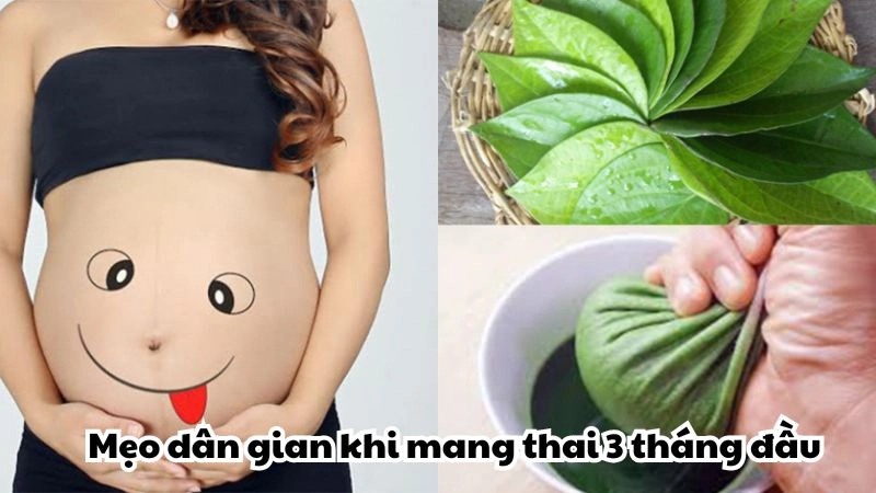 Mẹo dân gian khi mang thai 3 tháng đầu mẹ nào cũng cần