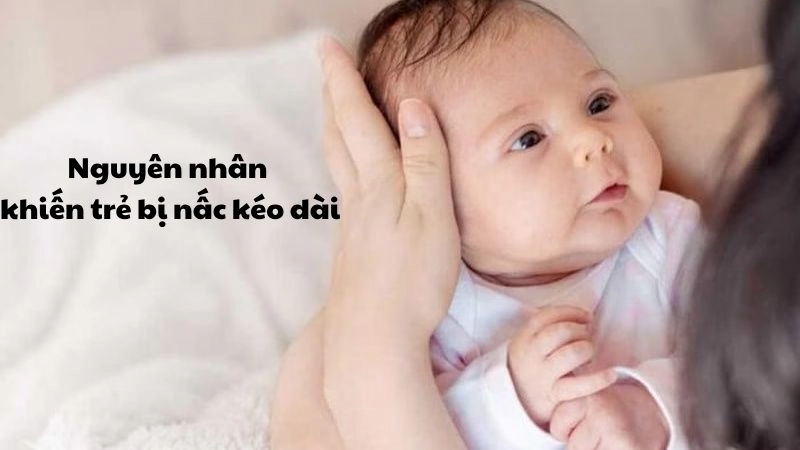 Nguyên nhân khiến trẻ bị nấc không thể xem nhẹ