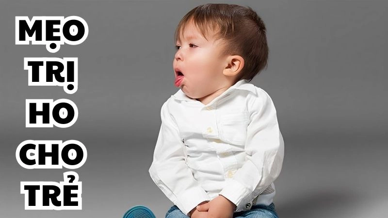 Hướng dẫn mẹo dân gian trị ho cho trẻ không dùng thuốc