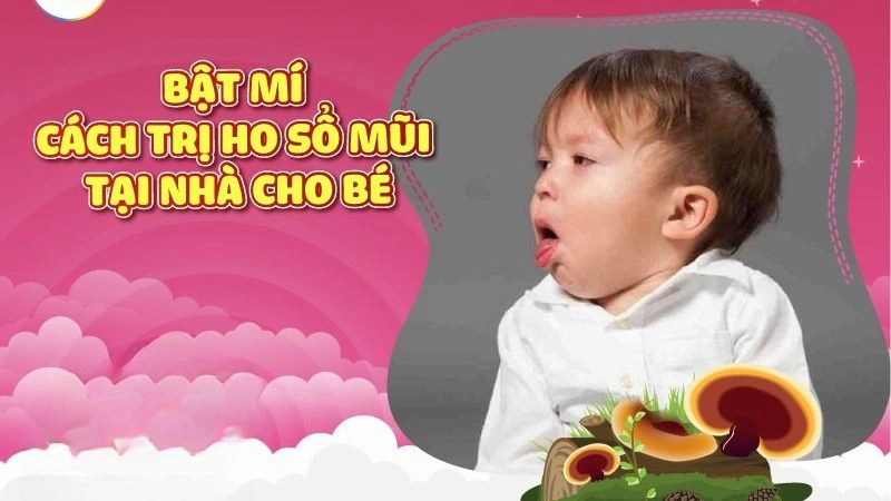 Bí quyết dân gian giúp trẻ hết ho sổ mũi tự nhiên hiệu quả