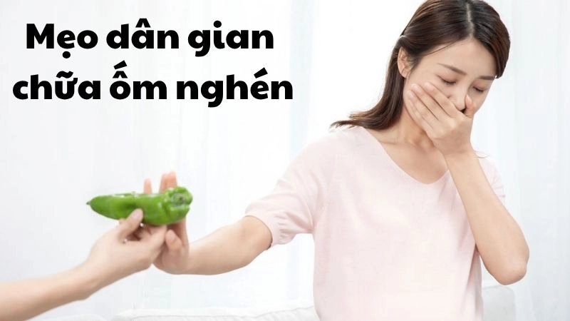 Bí quyết mẹo dân gian chữa ốm nghén hiệu quả bất ngờ
