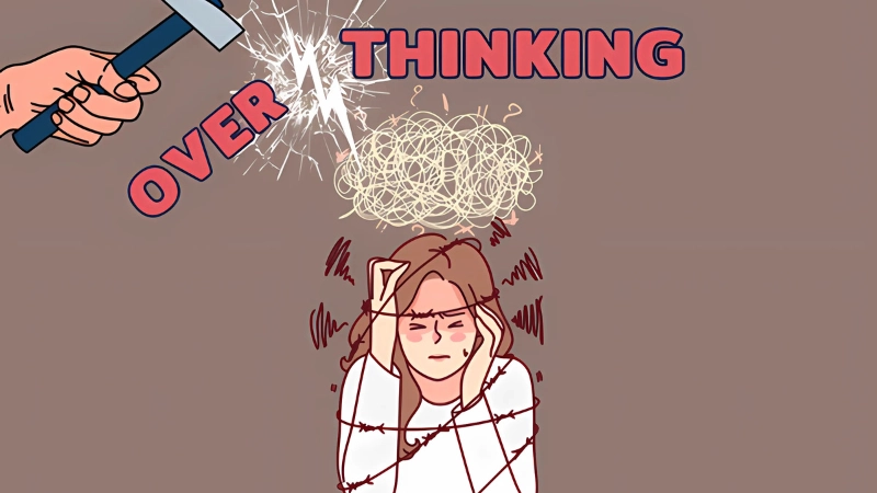 Overthinking là gì? Bí quyết thoát khỏi vòng xoáy lo lắng