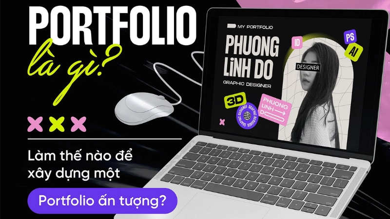 Portfolio là gì? Tầm quan trọng trong sự nghiệp cá nhân