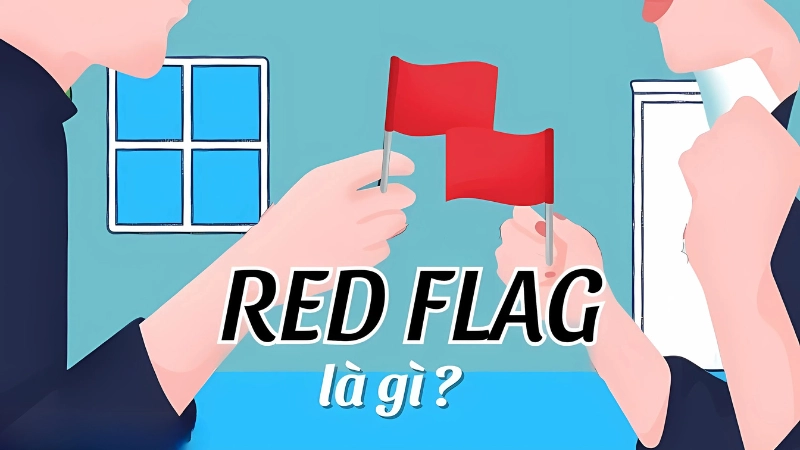Red flags là gì? Tín hiệu cảnh báo từ cung hoàng đạo