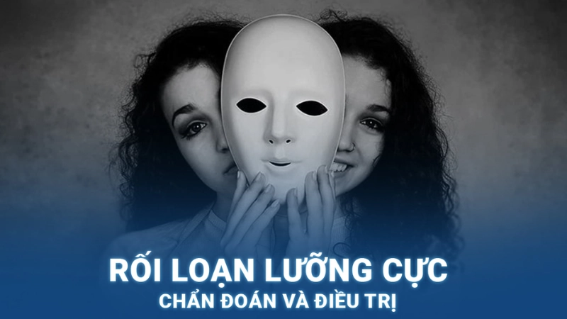 Điều trị và sống chung với rối loạn lưỡng cực
