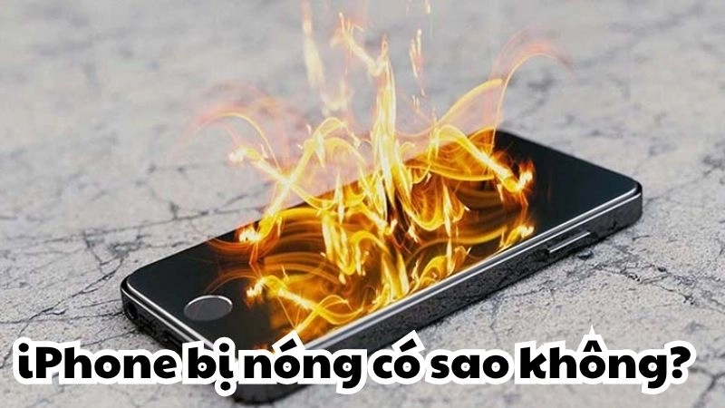 iPhone bị nóng có sao không và cách khắc phục ngay