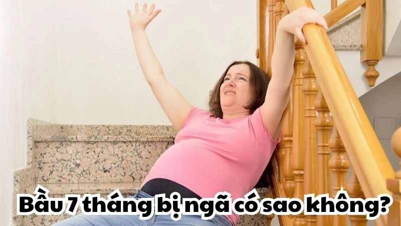 Bầu 7 tháng bị ngã có sao không và khi nào cần nhập viện