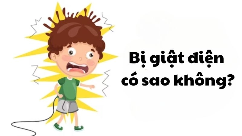 Bị giật điện có sao không và cách xử lý khẩn cấp an toàn