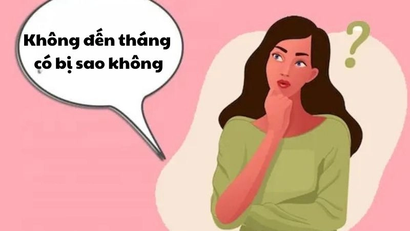 Không đến tháng có bị sao không - Dấu hiệu cảnh báo điều gì