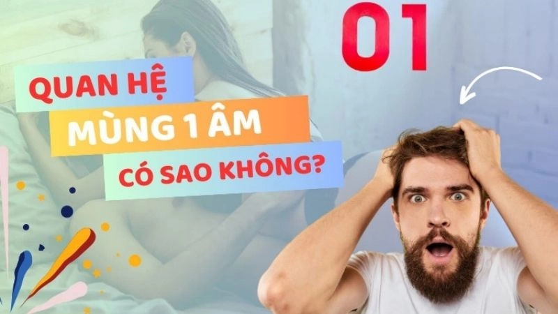 Mùng 1 quan hệ có bị sao không và điều kiêng kỵ cần biết