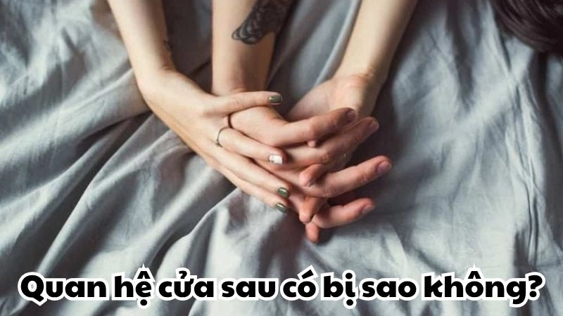 Quan hệ cửa sau có bị sao không và mẹo nên làm lần đầu