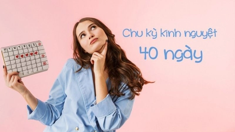 Vòng kinh dài 40 ngày có sao không hay vẫn bình thường