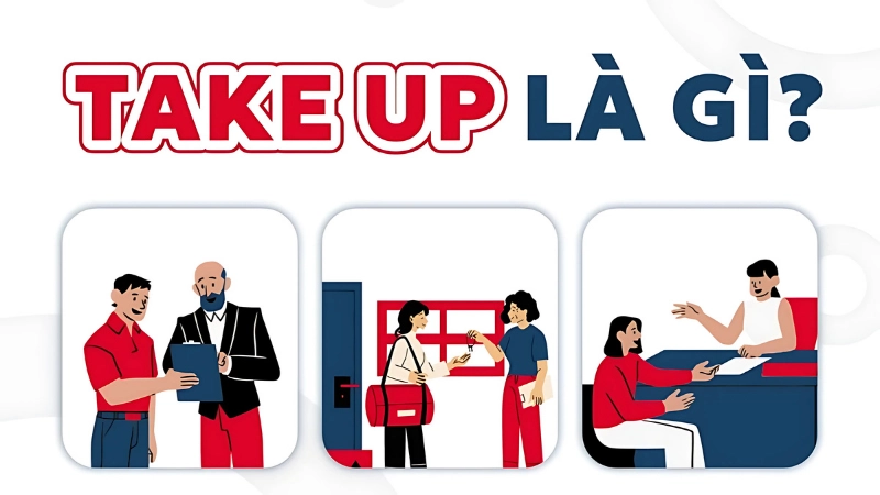 Take up là gì? Tìm hiểu ý nghĩa và cách dùng chuẩn xác