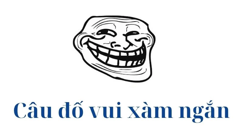 Khám phá những câu đố ngắn xàm bựa khiến bạn cười ngất