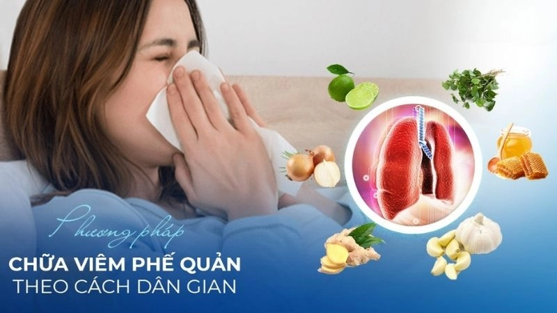 Bật mí mẹo dân gian chữa viêm phế quản an toàn và lành tính