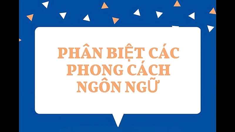 Cách phân biệt phong cách ngôn 