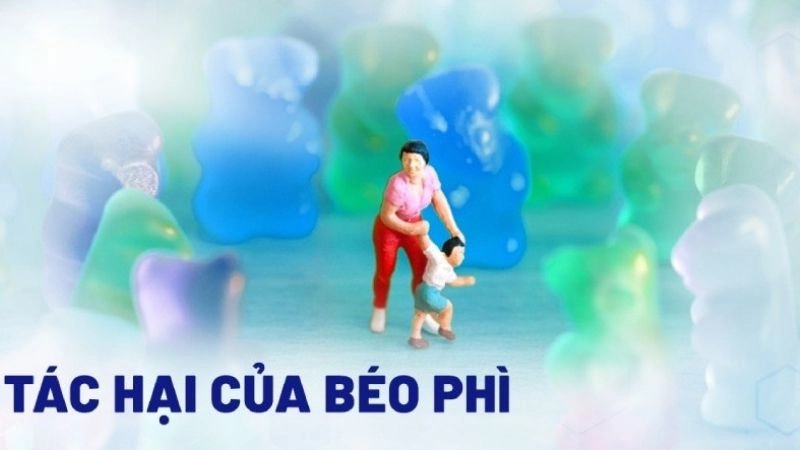 Đằng sau vẻ ngoài là chuỗi tác hại béo phì ít ai ngờ tới