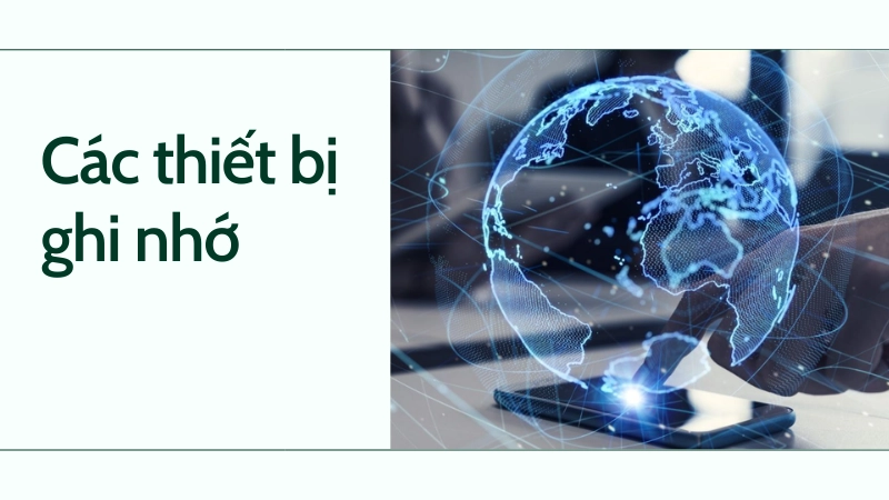 Các thiết bị ghi nhớ hỗ trợ kiểm chứng thông tin