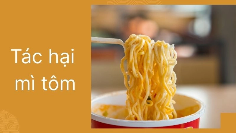 Tác hại mì tôm và bí mật phía sau lớp gia vị màu đỏ