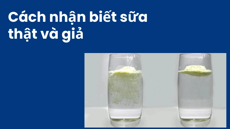 Hướng dẫn nhận diện sữa thật và sữa giả chuẩn xác nhất Hướng dẫn nhận diện sữa thật và sữa giả chuẩn xác nhất