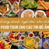 Food tour là gì? Khám phá hành trình ẩm thực độc đáo